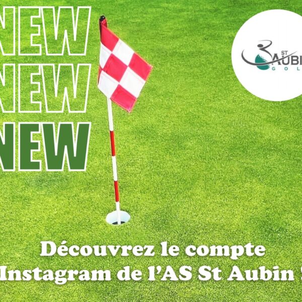 Nouveau départ pour le Golf de Saint-Aubin sur Instagram !